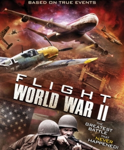 شاهد فلم الاكشن والحروب والخيال العلمي Flight World War II 2015 مترجم