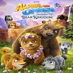 فيلم كرتون الانيميشن والمغامرات Alpha and Omega: Journey to Bear Kingdom 2017 مترجم للعربية