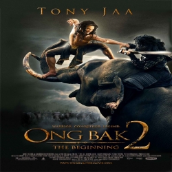 فلم المغامرة والاكشن والاثارة أونج باك Ong Bak 2 2008 مترجم