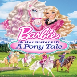 شاهد  فلم باربي واخواتها في حكاية المهر Barbie And Her Sisters in A Pony Tale 2013