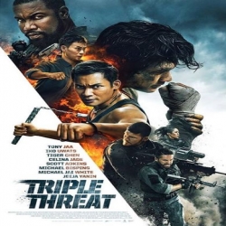 فيلم الاكشن تهديد ثلاثي Triple Threat 2019 مترجم