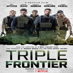 فيلم الاكشن حدود ثلاثية Triple Frontier 2019 مترجم