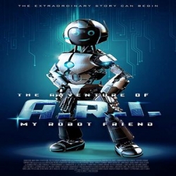 فيلم The Adventure of A.R.I. My Robot Friend 2020 - مترجم للعربية